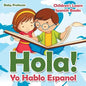 Hola! Yo Hablo Espanol Children's Learn Spanish Books - Paperback