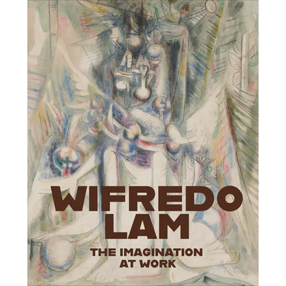 Wifredo Lam: The Imagination at Work - Hardcover