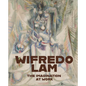 Wifredo Lam: The Imagination at Work - Hardcover