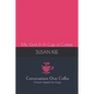 Conversations Over Coffee from Seed to Cup: Me, God & A Cup of Coffee - Paperback
