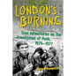 London's Burning: True Adventures on the Frontlines of Punk, 1976-1977 - Paperback