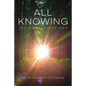 All Knowing: The Omniscient God - Paperback