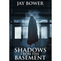 Shadows from the Basement - Hardcover