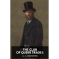 The Club of Queer Trades: A novel by G. K. Chesterton - Paperback