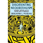 Disorienting Neoliberalism: Global Justice and the Outer Limit of Freedom - Hardcover