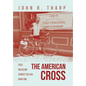 The American Cross: Solo Bicycling Across the USA: Book One - Hardcover