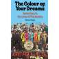 The Colour of Your Dreams - Some Days in the Lives of the Beatles - Hardcover