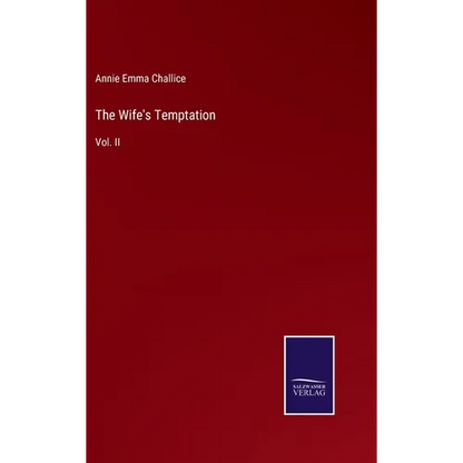 The Wife's Temptation: Vol. II - Hardcover