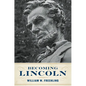 Becoming Lincoln - Hardcover