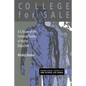 College For Sale: A Critique of the Commodification of Higher Education - Paperback