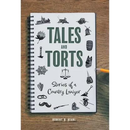 Tales and Torts: Stories of a Country Lawyer - Hardcover