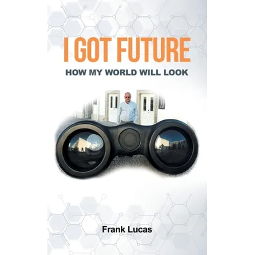 I Got Future: How My World Will Look - Paperback
