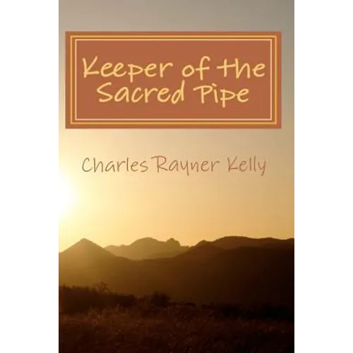 Keeper of the Sacred Pipe - Paperback