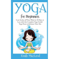 Yoga for Beginners: Lose Inches Off Your Waist in 30 Days or Less with This Complete Yoga Guide! Yoga Poses to Enhance Your Abs! - Paperback