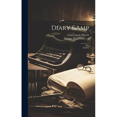 Diary & Letters - Hardcover