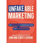 Unfakeable Marketing: The Human Way to Build Brand Trust in an AI-Powered World - Hardcover