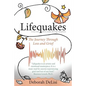 Lifequakes: The Journey Through Grief and Loss - Paperback