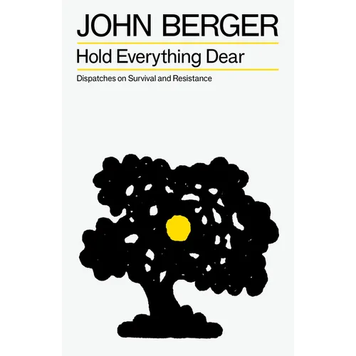 Hold Everything Dear: Dispatches on Survival and Resistance - Paperback