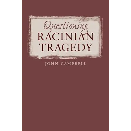 Questioning Racinian Tragedy - Paperback