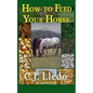 How To Feed Your Horse - Paperback