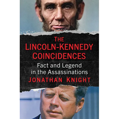 The Lincoln-Kennedy Coincidences: Fact and Legend in the Assassinations - Paperback
