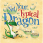 Not Your Typical Dragon - Hardcover