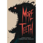 More Teeth: Stories of Horror and the Supernatural with Bite - Paperback