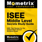 ISEE Middle Level Secrets Study Guide: ISEE Test Review for the Independent School Entrance Exam - Paperback