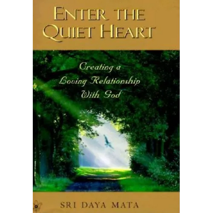 Enter the Quiet Heart: Cultivating a Loving Relationship with God - Hardcover