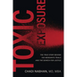 Toxic Exposure: The True Story Behind the Monsanto Trials and the Search for Justice - Hardcover