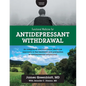 Functional Medicine for Antidepressant Withdrawal: An integrative and Functional Medicine approach to the treatment and prevention of antidepressant w - Paperback