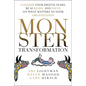 Monster Transformation: Conquer Your Digital Fears, Be AI Ready, and Focus on What Matters to Your Organization - Hardcover
