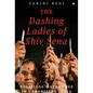 The Dashing Ladies Of Shiv Sena: Political Matronage In Urbanizing India - Hardcover