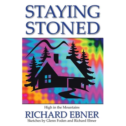 Staying Stoned: High in the Mountains - Paperback