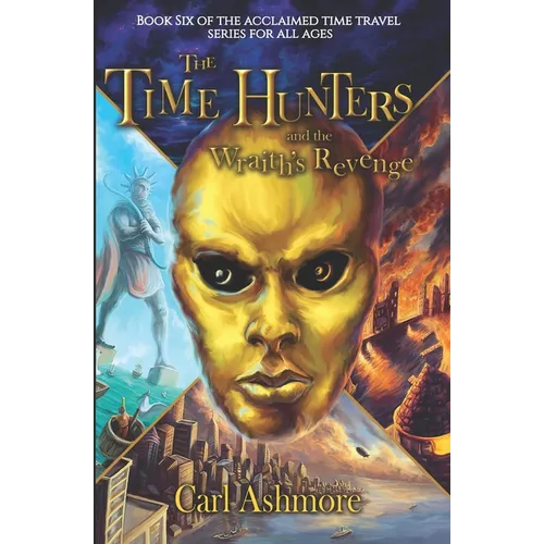 The Time Hunters and the Wraith's Revenge - Paperback