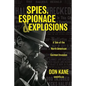 Spies, Espionage & Explosions: A Tale of the North American German Invasion - Paperback
