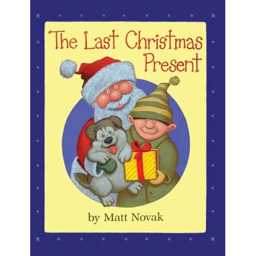 The Last Christmas Present - Hardcover