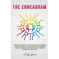 The Enneagram: Learn the 9 Personality Types for Healthy Relationships; a Complete Guide to Self-Realization & Self-Discovery Using t - Paperback