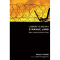 Learning to Sing in a Strange Land: When a Loved One Goes to Prison - Paperback