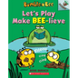 Let's Play Make Bee-Lieve: An Acorn Book (Bumble and Bee #2) - Paperback