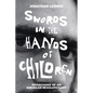 Swords in the Hands of Children: Reflections of an American Revolutionary - Hardcover