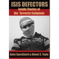 ISIS Defectors: Inside Stories of the Terrorist Caliphate - Hardcover