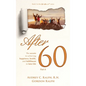 After 60: The secrets to achieving happiness, health, and fulfillment in later life - Part II - Hardcover