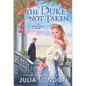 The Duke Not Taken: A Historical Romance - Paperback