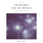 Integral 432 Hz Music - Awareness, music and meditation - Paperback