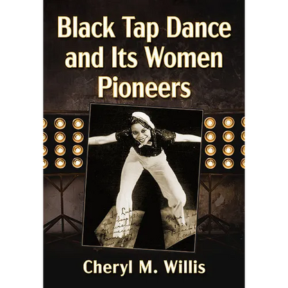 Black Tap Dance and Its Women Pioneers - Paperback