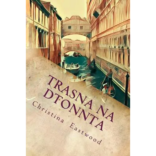 Trasna Na Dtonnta: A Tale of Three Cities - Paperback