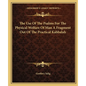 The Use Of The Psalms For The Physical Welfare Of Man A Fragment Out Of The Practical Kabbalah - Paperback