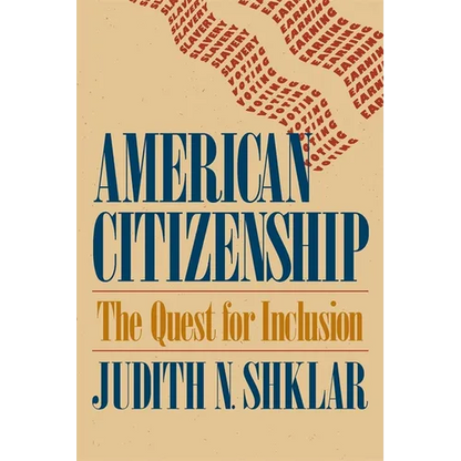 American Citizenship: The Quest for Inclusion - Paperback