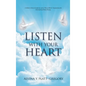Listen With Your Heart - Hardcover